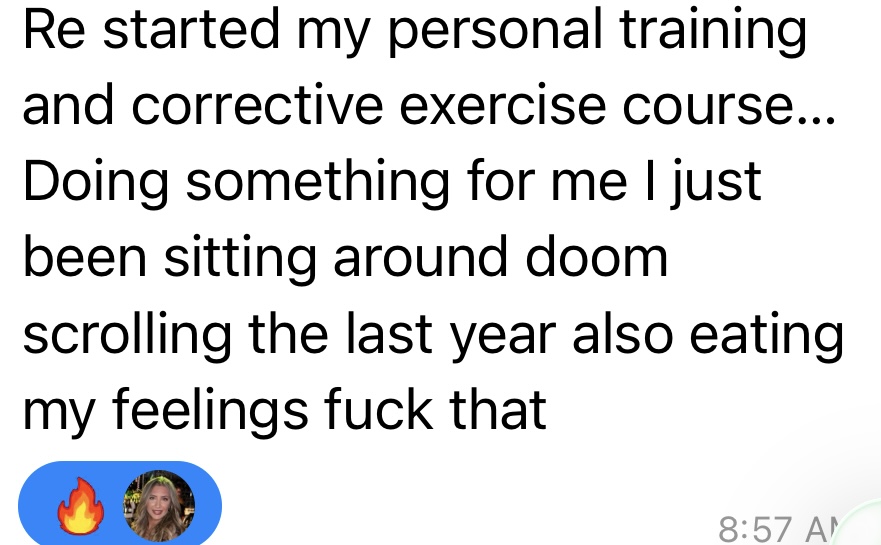 Client message: restarted my personal training course, doing something for me